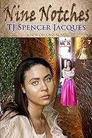 Amazon.com: Nine Notches: The Quadroon Ball Of Lies (New Orleans Novels)  eBook : Jacques, TJ Spencer: Kindle Store