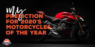 My Prediction For 2020 S Motorcycle Of The Year Wbw
