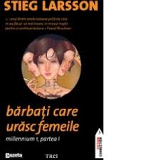 Bărbaţii care urăsc femeile şi femeile care îi iubesc. Barbati Care Urasc Femeile Partea 1 Editie Aparuta Cu Gazeta Sporturilor Stieg Larsson