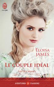 Les duchesses T.2 : Le couple idéal de Eloisa James