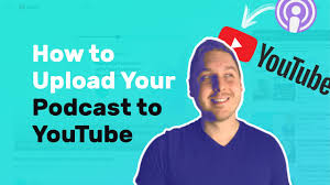 How To Upload Your Podcast To Youtube Youtube