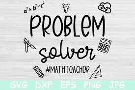 Download Problem Solver Svg Math Teacher Svg Funny Teacher Svg File 1251707 Cut Files Design Bundles