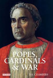 Popes, Cardinals and War: The Military Church in Renaissance and Early  Modern Europe