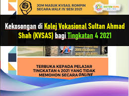Anda boleh berbuat demikian menggunakan sistem permohonan online kolej vokasional. Kekosongan Di Kolej Vokasional Sultan Ahmad Shah Kvsas Rompin Bagi Pelajar Tingkatan 4