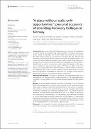 UiS Brage: “A place without walls, only opportunities”: personal accounts  of attending Recovery Colleges in Norway