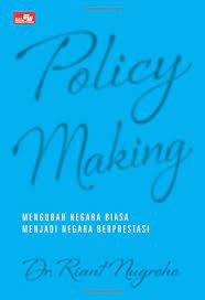 With the exception of, barring. Policy Making Indonesian Edition Nugroho Riant 9786020275499 Amazon Com Books