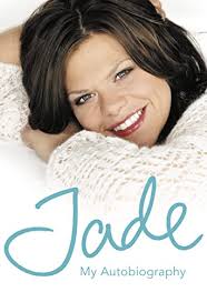 JADE: MY AUTOBIOGRAPHY. (SIGNED) by GOODY, Jade.: Very Good Hardback (2006)  Signedes