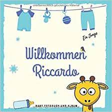 Willkommen Riccardo Baby Fotobuch Und Album Personalisiertes Baby Fotobuch Und Fotoalbum Das Erste Jahr Geschenk Zur Schwangerschaft Und Geburt Baby Name Auf Dem Cover German Edition Berlin Kreativwerkstatt 9798621858599 Amazon Com Books