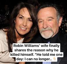 Robin Williams' wife finally shares the reason why he killed himself. "He  told me one day: I can no longer... 😢 Check the comments 👇🏻