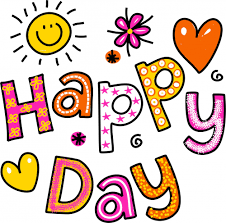 Happy day may refer to: Happy Day Printable Kidspressmagazine Com Have A Happy Day Good Morning Greetings Happy Day