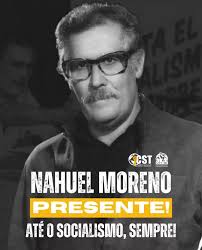 37 anos após sua morte: Nahuel Moreno e a luta pelo socialismo