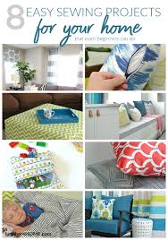 These sewing projects include free sewing patterns, sewing tips, and easy sewing ideas for beginners to experts. 8 Easy Sewing Projects For Your Home For Beginners