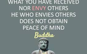 He Who Envies Others Does Not Obtain Peace Of Mind Funny Words Of Wisdom Buddha Quotes Inspirational Buddha Quote