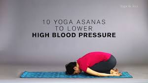 10 Yoga Asanas That Will Help Lower High Blood Pressure Youtube