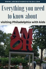 All The Very Best Things To Do When Visiting Philadelphia With Kids Includes Places To Visit Where To Sta Philadelphia Kid Friendly Hotels Visit Philadelphia