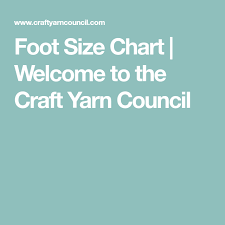 Foot Size Chart Welcome To The Craft Yarn Council