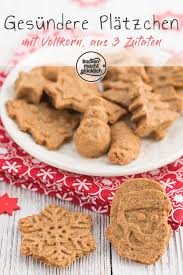 Gesunde Vollkorn Butterplatzchen Backen Macht Glucklich Rezept Butterplatzchen Backen Kalorienarm Backen Rezept Kekse