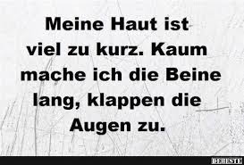 Meine Haut Ist Viel Zu Kurz Spruch Freude Lustige Spruche Zitate Lustig