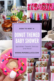 How To Host A Donut Themed Baby Shower Baby Sprinkle Www Piperellice Com Baby Shower Sweets Baby Sprinkle Decorations Sprinkle Baby Shower
