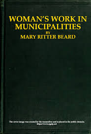 The Project Gutenberg eBook of WOMAN'S WORK IN MUNICIPALITIES, by MARY  RITTER BEARD