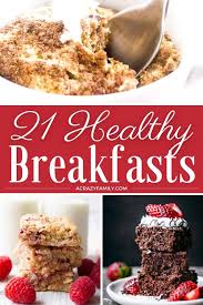 We've all heard that line about breakfast being the most important meal of the day. 21 Healthy Breakfast Recipes Worth Waking Up For