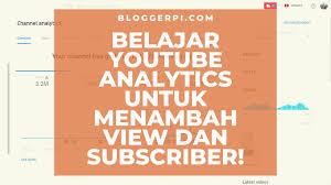 Belajar Youtube Analytics Memahaminya Untuk Menambah View Dan Subscriber Meski Kamu Adalah Seorang Youtuber Pemula Kamu Juga Harus Di 2020 Belajar Youtube Membaca
