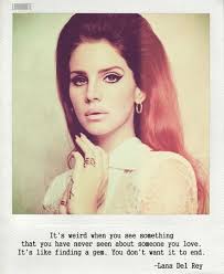 Lana del rey represents strong women from all over the world. Lana Del Rey Quotes Lana Del Rey Quotes Lana Del Rey Lana Del Rey Lyrics