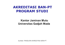 Kumpulan paparan materi iaps 4.0. Akreditasi Ban Pt Program Studi Ppt Download