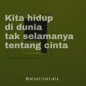 Kamu Terlalu Sibuk Mencari Perhatian Manusia Sampai Kamu Lupa Mencari Perhatian Sang Maha Kuasa Kita Hidup Di Dunia Tak Selamanya Tenta Ungkapan Hidup Cinta