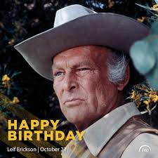 Happy Birthday to Leif Erickson of The High Chaparral. Did you know he  served four years in the Navy during World War II as a combat photographer?  The High Chaparral, weekdays at