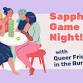Sapphics' Game Night event image