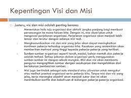 Visi adalah tujuan sedangkan misi adalah cara untuk mewujudkan visi tersebut. Perbezaan Visi Dan Misi
