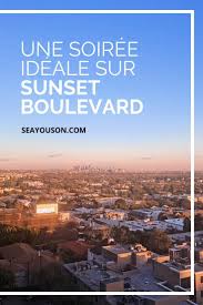 Une Nuit De Folie Sur Sunset Boulevard Sea You Son In 2020