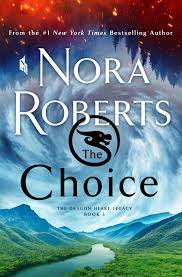 Amazon.com: The Choice: The Dragon Heart Legacy, Book 3 eBook : Roberts,  Nora: Kindle Store