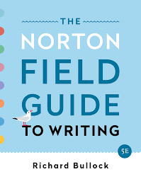 The norton field guide lets you teach the way you want to teach. The Norton Field Guide To Writing Bullock Richard Goggin Maureen Daly Weinberg Francine 9780393655773 Amazon Com Books
