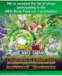 The evolve series broly figure captures the power and ferocity of broly. Dragon Ball Super Card Game On Twitter To Our Players In North America Europe Latin America Canada Oceania And Asia We Ve Revealed The List Of Shops Participating In The Dbs Broly Pack