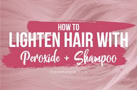 It is not only cost effective but also easy and effective; How To Lighten Hair With Peroxide And Shampoo