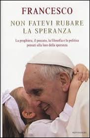 Papa francesco migranti portatori di speranza ilgiornaleit. Ma Papa Francesco E Un Progressista O Un Conservatore