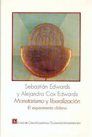 Total downloads of all papers by alejandra cox edwards. Monetarismo Y Liberalizacion El Experimento Chileno Economa Spanish Edition Edwards Sebastian Y Alejandra Cox Edwards 9789681638566 Amazon Com Books