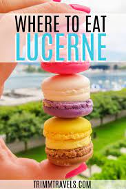 5 fabulous places to eat in lucerne switzerland foodie travel foodie vacations culinary travel
