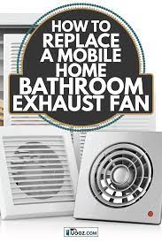 It's hard to find an additional 6 inches in an already small bathroom so buying a mobile home sized tub is probably easiest. How To Replace A Mobile Home Bathroom Exhaust Fan Uooz Com