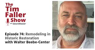 Remodeling in Historic Restoration with Walter Beebe-Center
