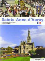 It is the third most popular pilgrimage sit. Sainte Anne D Auray Amazon De Dorze Jean Le Huchet Patrick Boelle Yvon Fremdsprachige Bucher