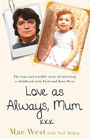 Fred was born in the small town of much markle in herefordshire. Love As Always Mum Xxx By Mae West