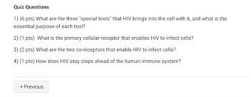 Find answers that people often want to know about hiv and aids. Solved Quiz Questions 1 6 Pts What Are The Three Special Chegg Com