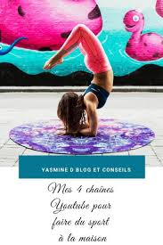 Je Vous Presente Mes Chaines Youtube Pour Faire Du Sport A La Maison En Partant Du Fitness Et Du Pilates Pour Fin En 2020 Faire Du Sport Perte De Poids Yoga