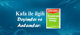 Kafa Ile Ilgili Deyimler Huzur Sayfasi Islami Bilgi Kaynaginiz