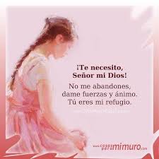 Pin De Veronica Trujillo Espinoza En Frases De Buenos Dias Dios Dame Fuerzas Oraciones Mujer Guerrera De Dios