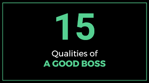 Maybe you would like to learn more about one of these? 15 Qualities Of A Good Boss Thriveyard