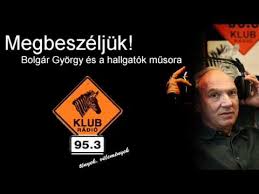 Ma szerb jános emlékezés egy különös. Megbeszeljuk Bolgar Gyorgy Es A Hallgatok Musora Klubradio Tenyek Velemenyek Youtube